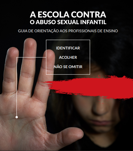   A escola contra o abuso sexual infantil: guia de orientação aos profissionais de ensino