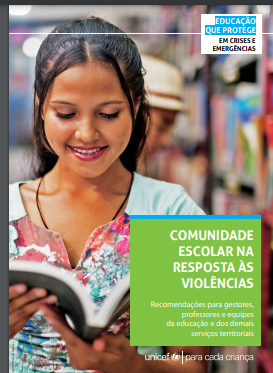 Comunidade escolar na resposta às violências – Recomendações para gestores, professores e equipes da educação e dos demais serviços territoriais